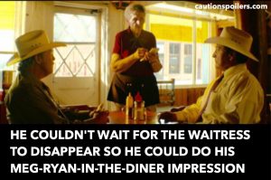 He couldn't wait for the waitress to disappear so he could do his meg-ryan-in-the-diner impression